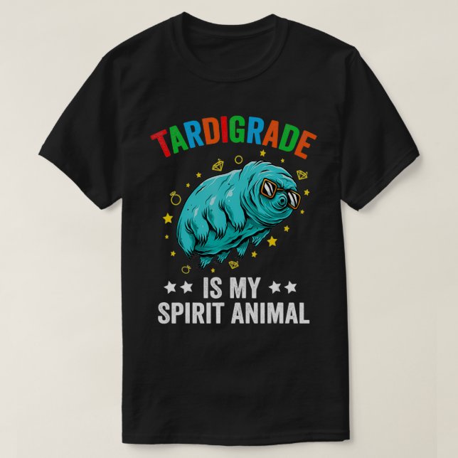 Camiseta Tardigrado É O Meu Espírito, Um Bebê De Água Fresc (Frente do Design)