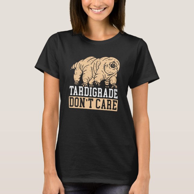 Camiseta Tardigrado Não se importe com a biologia do Urso d (Frente)