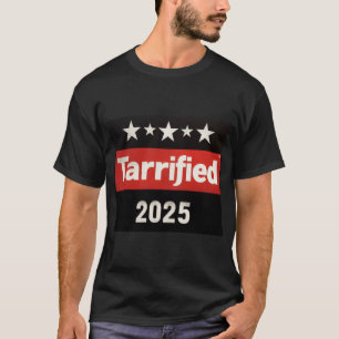 Camiseta Tarifa 2025 Tarrified Funny Sarcastic Política