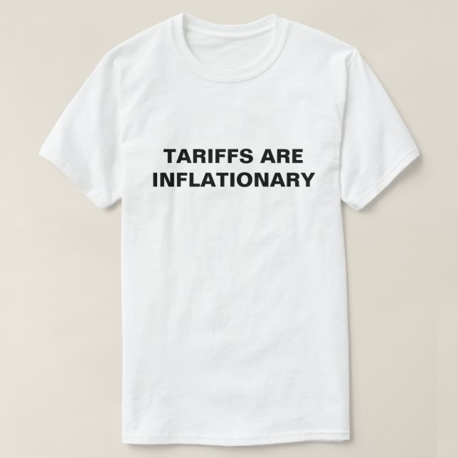 Camiseta Tarifas são T-Shirts Inflacionárias™ (Frente do Design)