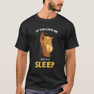 Camiseta Tarsier Monkey Let Me Sleep Tarsier  Philippine An