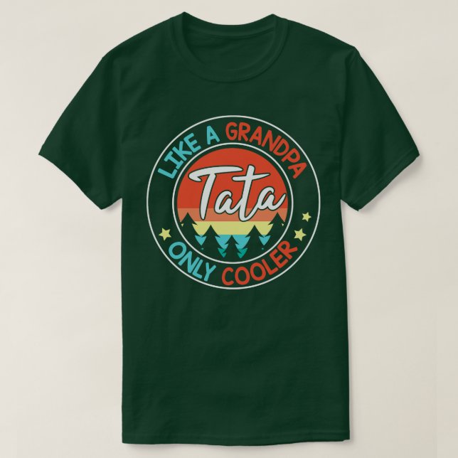 Camiseta Tata Como Um Vovô Só Me Feliz (Frente do Design)