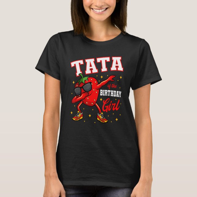 Camiseta Tata Da Rapariga De Aniversário A Dabbing Strawber (Frente)