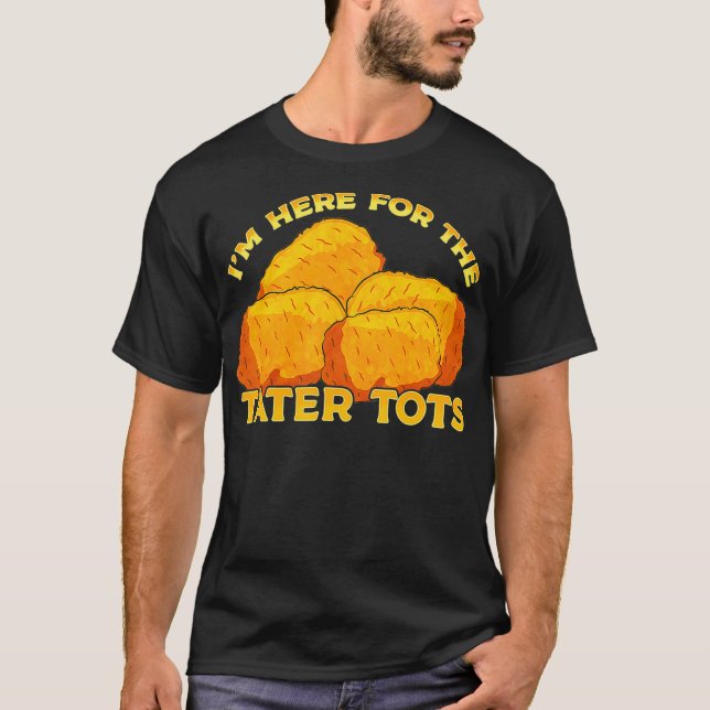 Camiseta Tater Tots Foodie  Gift (Frente)