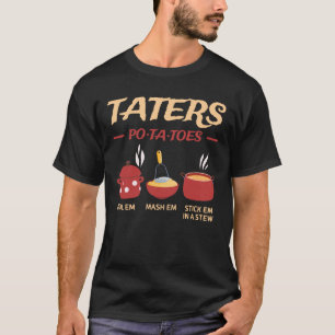Camiseta Taternizadores Po-ta-toes Ferem Em Mash Em Stick E