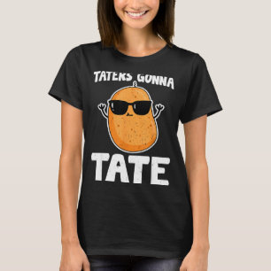 Camiseta Taters Vão Tate - Batata Engraçada Amante de Tater