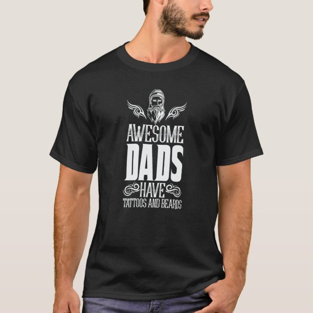 Camiseta Tattoo Artist Awesome Dads Have Beards And Tattoos (Frente)
