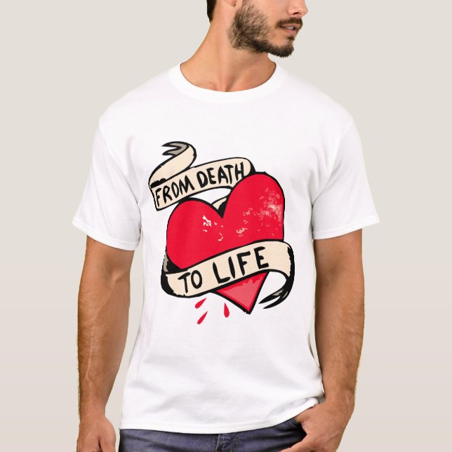 Camiseta tattoo coeur declaration from death to life citati (Frente)