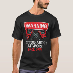 Camiseta Tatuador de Advertência no trabalho Tatuador