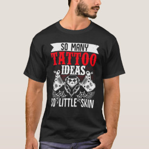Camiseta Tatuador Tantas Tatuagens Ideias Tão Pequena Pele