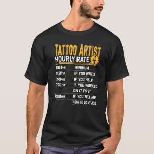 Camiseta Tatuagem Artista Tatuagem Artista de Taxa Horária