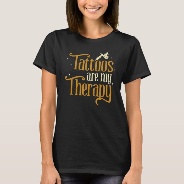 Camiseta Tatuagem É Minha Terapia Tatuadora Tatuadora Tatua (Frente)