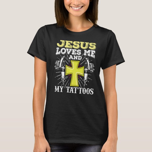 Camiseta Tatuagem O Artista Jesus Me Ama E Minhas Tatuagens (Frente)