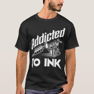 Camiseta Tatuagem Viciada Em Tatuador De Tinta Tinta Tinta 