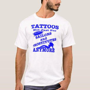 Camiseta Tatuagens não apenas para marinheiros & prostitut