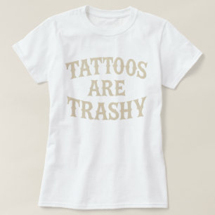 Camiseta Tatuagens São Tatuagens Anti-Tatuagem Sarcástica M