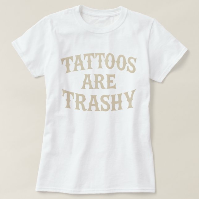 Camiseta Tatuagens São Tatuagens Anti-Tatuagem Sarcástica M (Frente do Design)