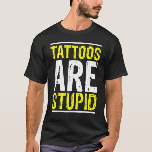 Camiseta Tatuagens São Tatuagens Estúpidas Artista Tatuando