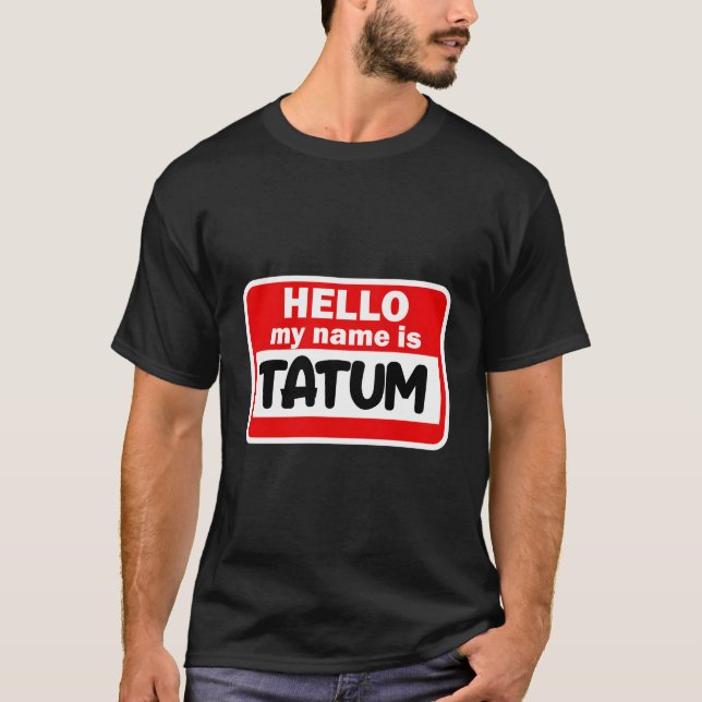Camiseta Tatum Hello Meu Nome É Tshirt Name On Custom (Frente)