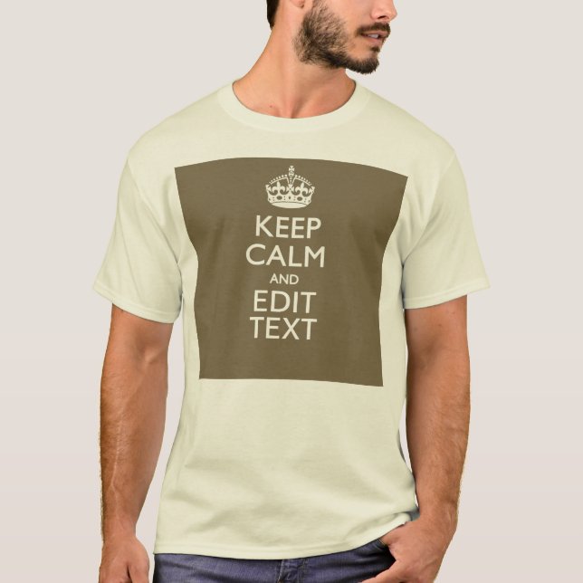 Camiseta Taupe Fique Calmo E Seu Texto Facilmente (Frente)