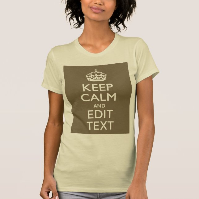 Camiseta Taupe Keep Calm And Your Text Easily (Frente)