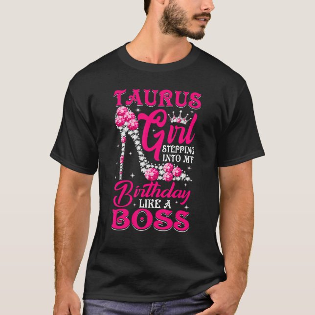 Camiseta Taurus Girl Entrando No Meu Aniversário Como Um Ch (Frente)
