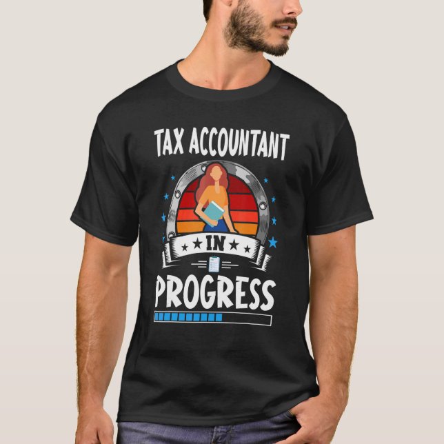 Camiseta Tax Accountant In Progress Trainee Student (Frente)