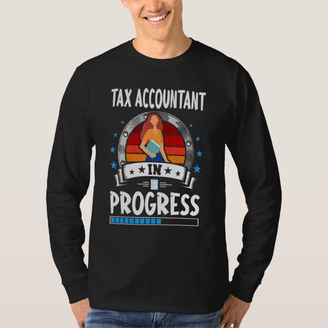 Camiseta Tax Accountant In Progress Trainee Student (Frente)