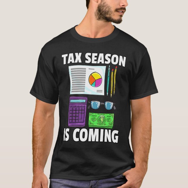 Camiseta Tax Season is Coming CPA Bookkeeping  For Bookkeep (Frente)