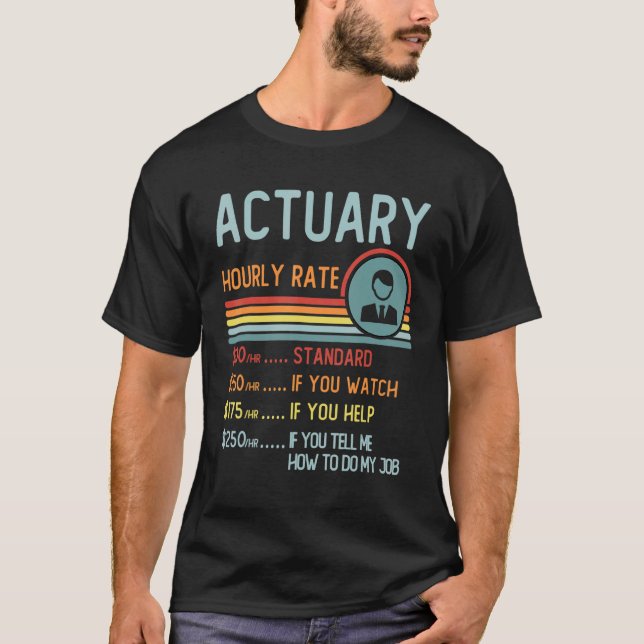 Camiseta Taxa Horária de Atuário Título de Trabalh (Frente)