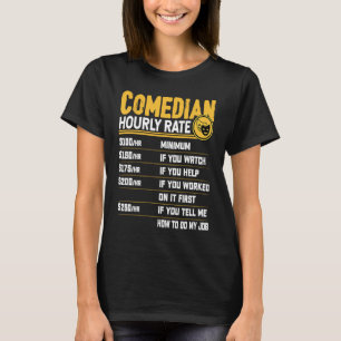 Camiseta Taxa horária de comediante Comediante Entretenimen