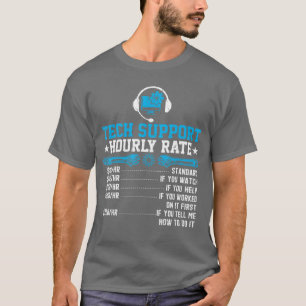 Camiseta Taxa horária de suporte técnico engraçado Programa