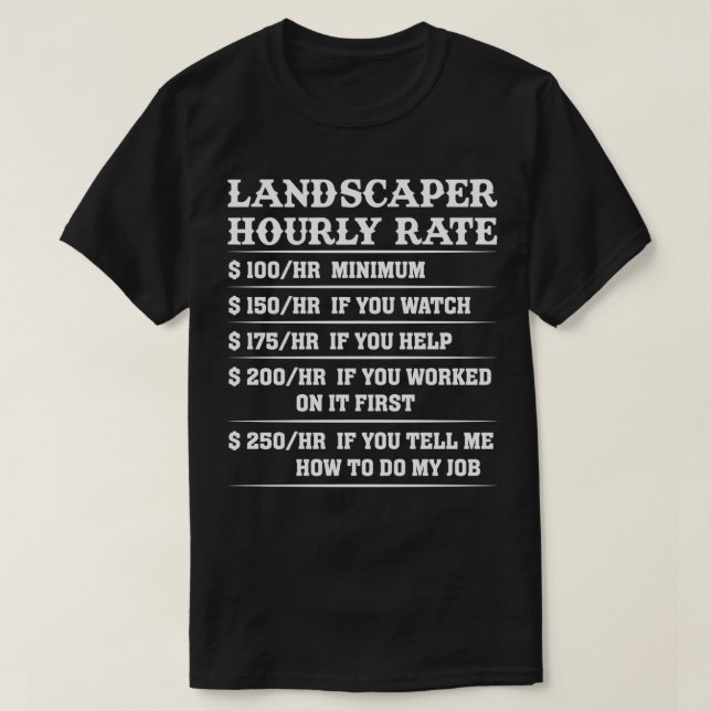 Camiseta Taxa horária do Landscaper (Frente do Design)
