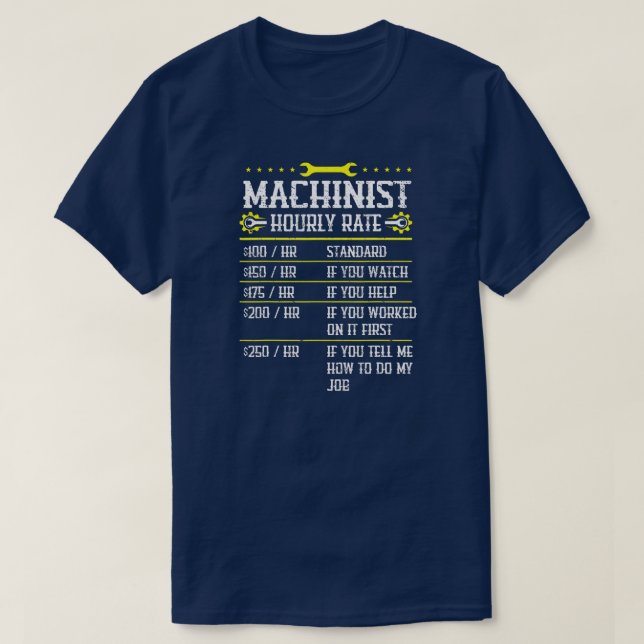 Camiseta Taxa Horária do Machinista CNC de Máquina  (Frente do Design)