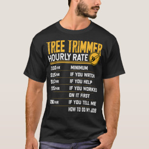 Camiseta Taxa Horária do Trimmer da Árvore - Trabalho Engra