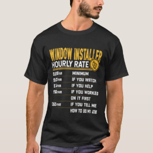 Camiseta Taxa horária engraçada de instalador de janelas