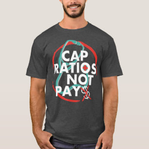 Camiseta Taxas De boné Não Pagam Enfermeiras Nacionais Marc