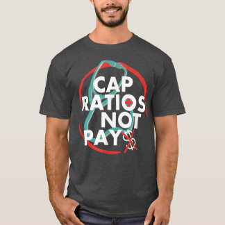 Camiseta Taxas De boné Não Pagam Enfermeiras Nacionais Marc