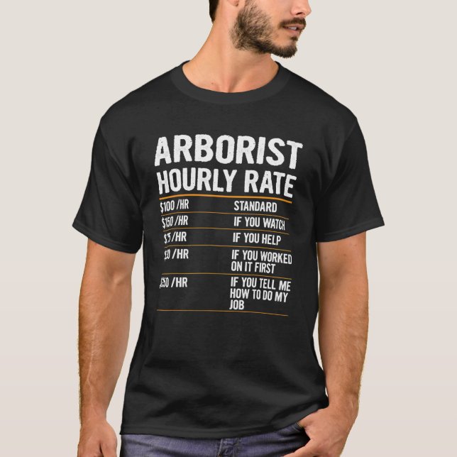 Camiseta Taxas De Mão De Obra Arboristas Taxa Horária De Sa (Frente)