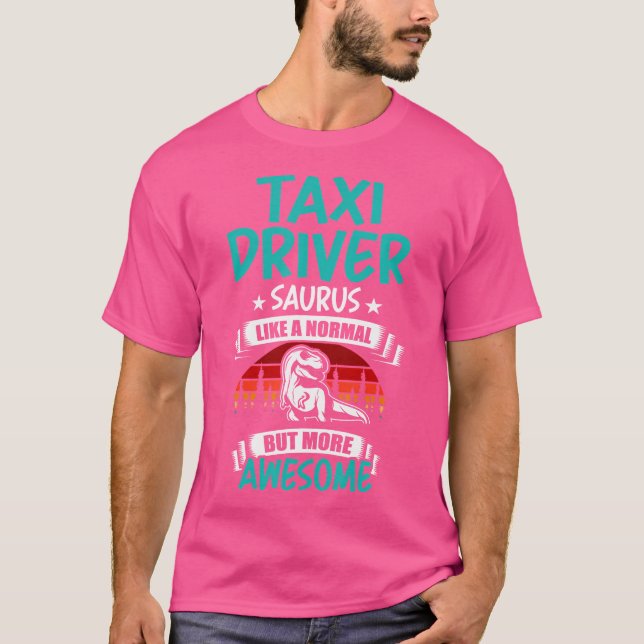 Camiseta Taxi Driver Surus Como T Rex Dinossaur Normal (Frente)