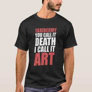 Camiseta Taxidermia de Taxidermia do Animal Stuffer
