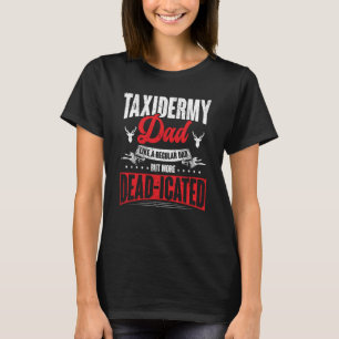 Camiseta Taxidermia Pai caçadora Taxidermist