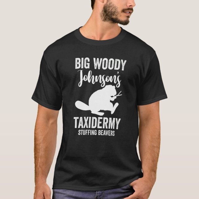 Camiseta Taxidermist Big Woody Johnson's Taxidermy Stuffing (Frente)