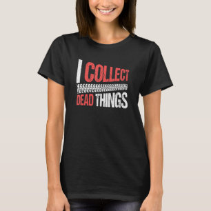 Camiseta Taxidermista Taxidermia Eu Coleciono Coisas Mortas