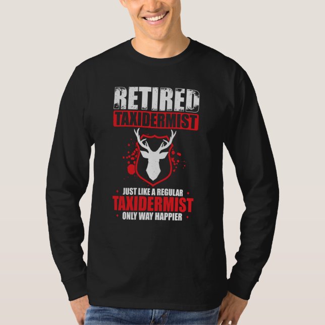 Camiseta Taxidermy For Taxidermist Drying Hunter Animal Mou (Frente)