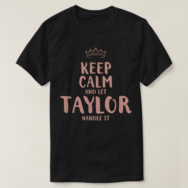 Camiseta Taylor Mantenha Calma Nome Personalizado Amigos En (Frente do Design)