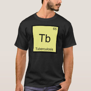 Camiseta Tb - Tuberculose Símbolo de Elemento Químico Engra