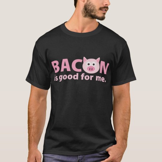Camiseta {TBA} O bacon é bom para mim