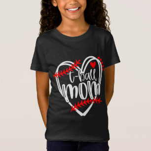 Camiseta Tball MOM T ball Girls T ball Heart