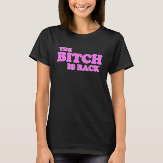Camiseta T'BITCH IS BACK Feminino